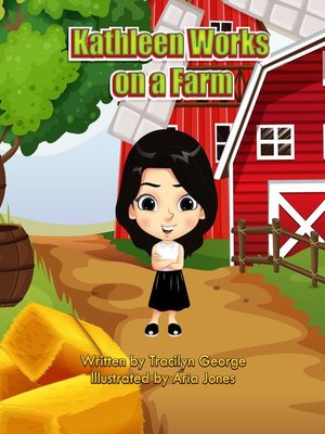 cover image of Kathleen Works on a Farm